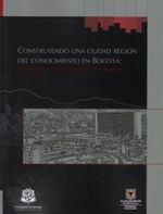 construyendo-una-ciudad-region-del-conocimiento-en-bogota-9789588298788-uros