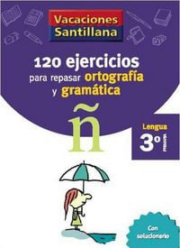 120 Ejercicios Ortografia Gramatica 3ºEp 06 Vacaciones