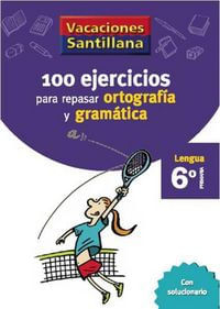 100 Ejercicios Ortografia Gramatica 6ºEp 06 Vacaciones
