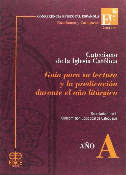 Catecismo De La Iglesia Católica, Año A