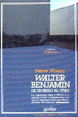 Walter Benjamin: De Un Siglo Al Otro