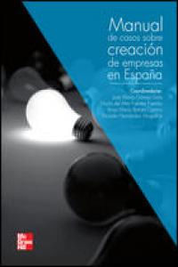Manual De Casos Practicos Sobre Creacion De Empresas Y Emprendimiento En Espa
