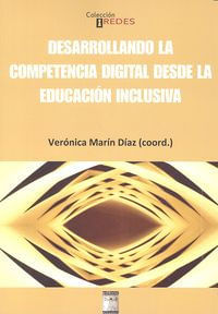 Desarrollando La Competencia Digital Desde Educacion Inclus