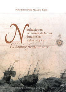 Naufragios En La Carrera De Indias Durante Los Siglos XVI Y XVII.
