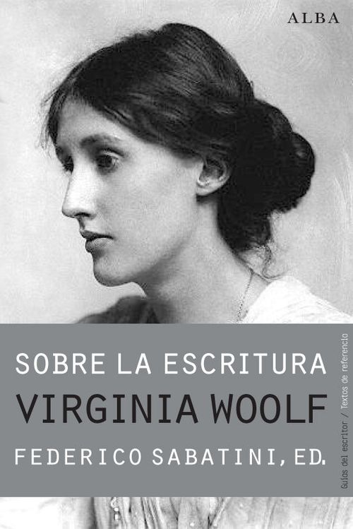 Sobre La Escritura. Virginia Woolf