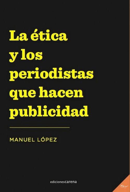 La Ética Y Los Periodistas Que Hacen Publicidad