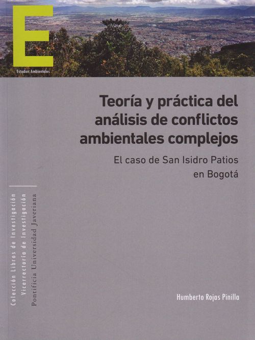 Teoría y Práctica del Análisis de Conflictos Ambientales Complejos