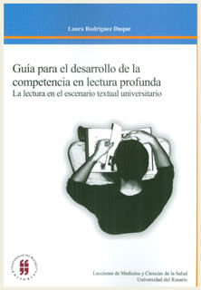 Guía para el desarrollo de la competencia en lectura profunda La lectura en el escenario textual universitario