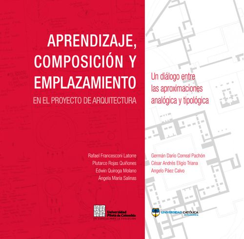 Aprendizaje composición y emplazamiento en el proyecto de arquitectura Un diálogo entre las aproximaciones analógica y tipológica