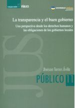la-transparencia-y-el-buen-gobierno-una-perspectiva-desde-los-derechos-humanos-y-las-obligaciones-de-los-gobiernos-locales-9789588934228-cato