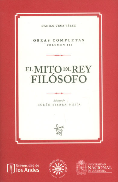 El mito del rey filósofo Obras completas Vol III
