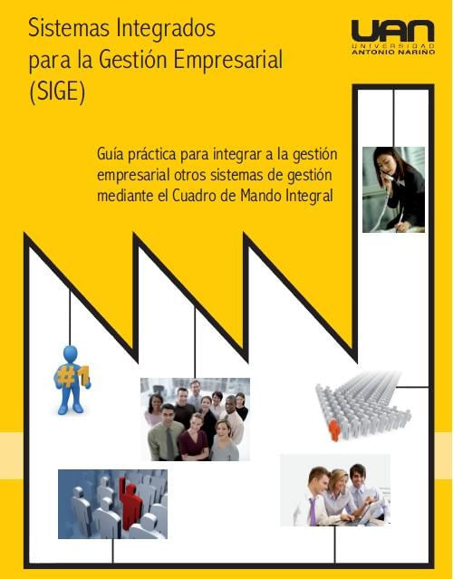 sistemas-integrados-para-la-gestion-empresarial-sige-guia-practica-para-integrar-a-la-gestion-empresarial-otros-sistemas-de-gestion-mediane-en-cuadro-de-mando-integral-9789589423837-uana