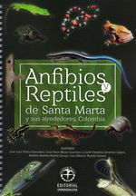 anfibios-y-reptiles-de-santa-marta-y-sus-alrededores-colombia-9789587460742-umag