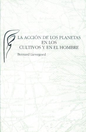 La Acción De Los Planetas En Los Cultivos Y En El Hombre