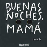 Buenas Noches Mamá