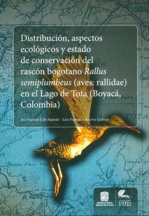 Distribución aspectos ecológicos y estado de conservación de rascón bogotano