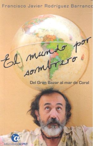 El Mundo Por Sombrero Tomo I Del Gran Bazar Al Mar De Coral