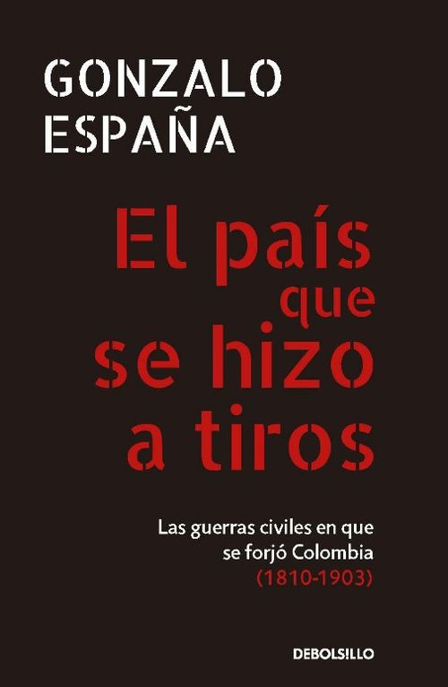 El país que se hizo a tiros