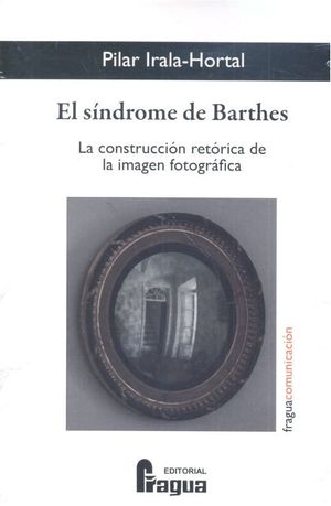 Sindrome De Barthes La Construccion Retorica De La Imagen
