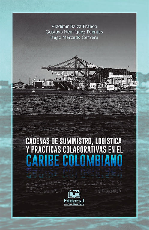 Cadena de suministro logística y prácticas colaborativas en el Caribe colombiano