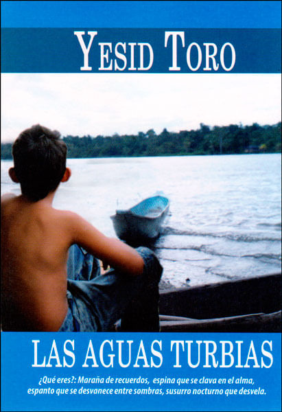 Las aguas turbias ¿Qué eres maraña de recuerdos espina que se clava en el alma espanto que se desvanece entre sombras susurro nocturno que desvela