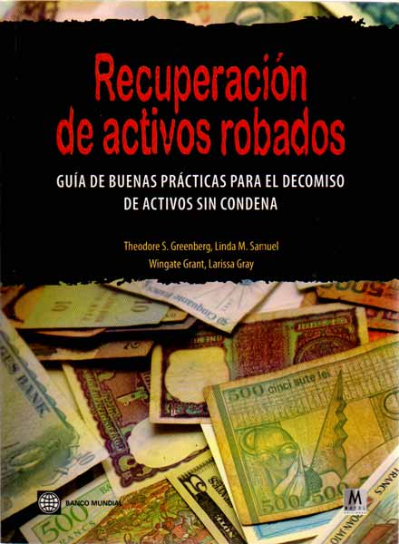 Recuperación de activos robados Guía de buenas prácticas para el decomiso de activos sin condena