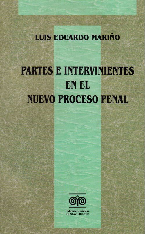 Partes e intervinientes en el nuevo proceso penal