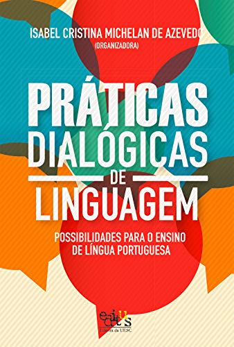 Práticas Dialógicas De Linguagem Possibilidades Para O Ensino De Língua Portuguesa