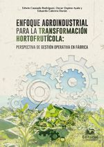 enfoque-agroindustrial-para-la-transformacion-hortofruticola-perspectiva-de-gestion-operativa-en-fabrica-9789587462739-umag