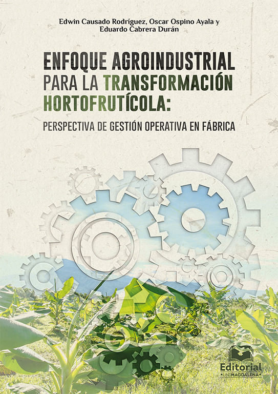 enfoque-agroindustrial-para-la-transformacion-hortofruticola-perspectiva-de-gestion-operativa-en-fabrica-9789587462739-umag