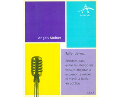 Taller de voz Recursos para evitar las afecciones vocales mejorar la expresión y vencer el miedo a hablar en público