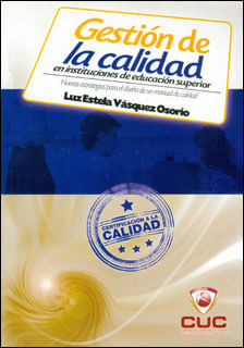 Gestión de la calidad en instituciones de educación superior Nuevas estrategias para el diseño de un manual de calidad