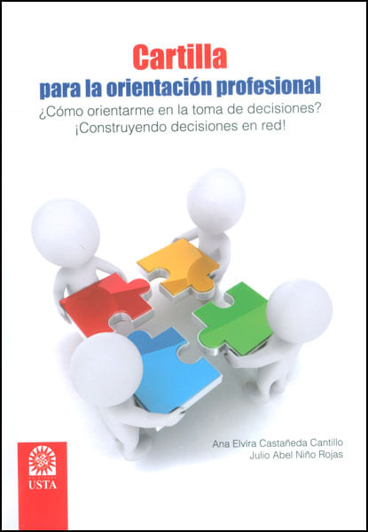 Cartilla para la orientación profesional ¿Cómo orientarme en la toma de decisiones? ¡Construyendo decisiones en red!