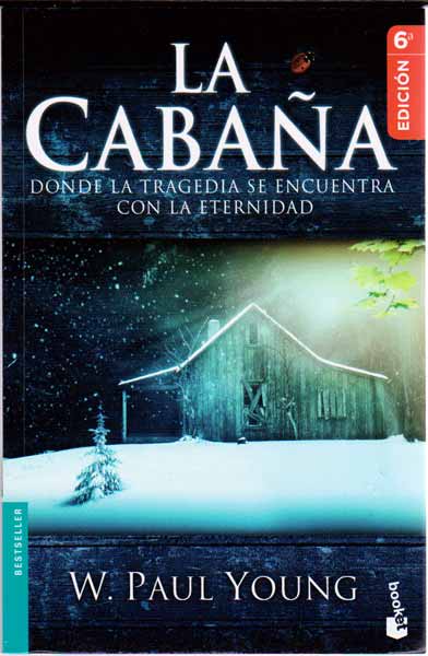 La cabaña Donde la tragedia se encuentra con la eternidad Sexta Edición