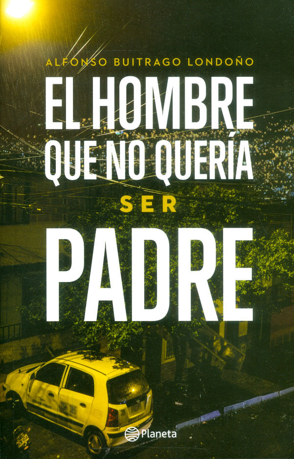 el-hombre-que-no-quieria-ser-padre-9789584260383-plan