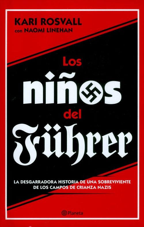 Los niños del Führer la desgarradora historia de una sobreviviente de los campos de crianza nazis