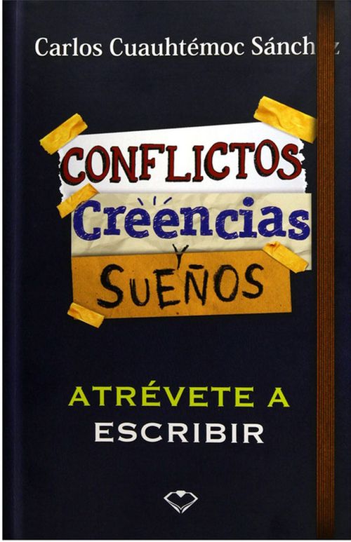 Conflictos Creencias y Sueños Atrévete a Escribir
