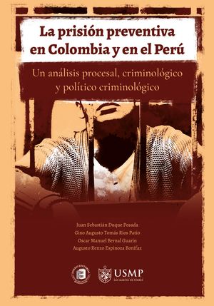 La prisión preventiva en Colombia y en el Perú