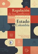 regulacion-de-los-conflictos-inversionista-estado-en-colombia-9789585649088-urem