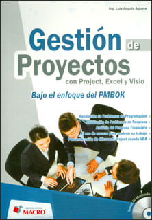 Gestión de proyectos con Project Excel y Visio Bajo el enfoque del PMBOK Incluye CD