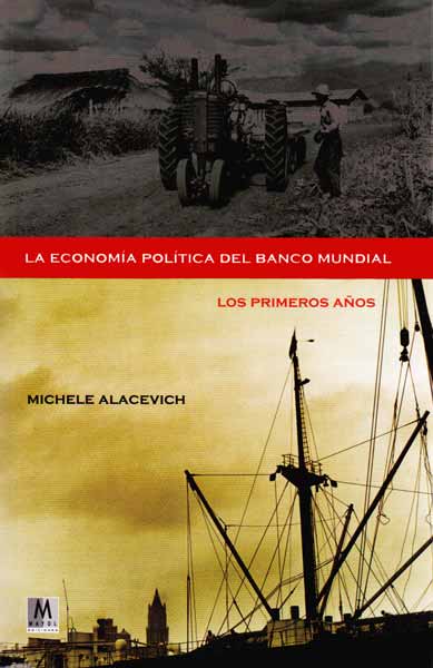 La economía política del banco mundial Los primeros años