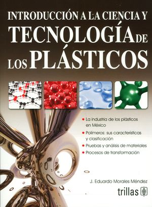 Introducción a la ciencia y tecnología de los plásticos