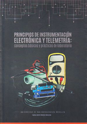 Principios de instrumentación electronica y telemetría: conceptos básicos y prácticas de laboratorio