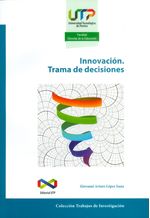 innovacion-trama-de-decisiones-9789587222616-utpe