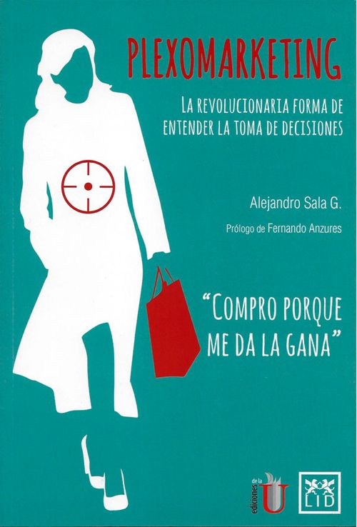 Plexomarketing la revolucionaria forma de entender la toma de decisiones