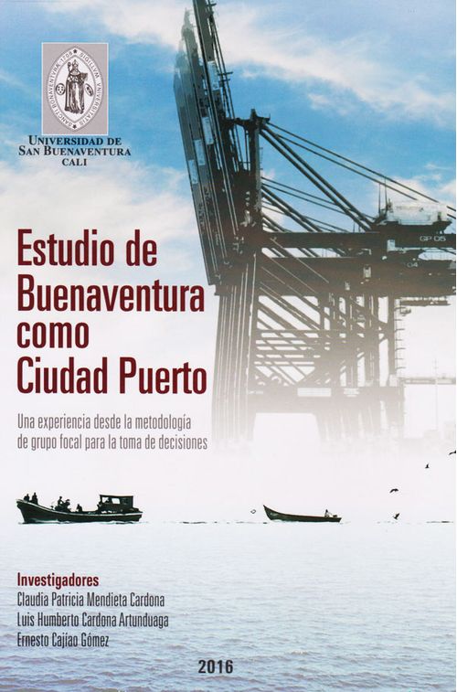 Estudio de Buenaventura como Ciudad Puerto una experiencia desde la metodología de grupo focal para la toma de decisiones