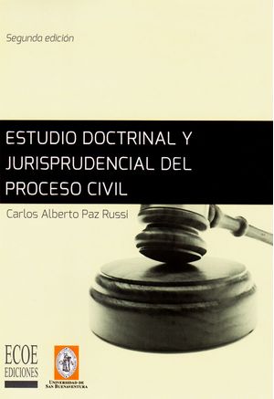 Estudio doctrinal y jurisprudencial del proceso civil