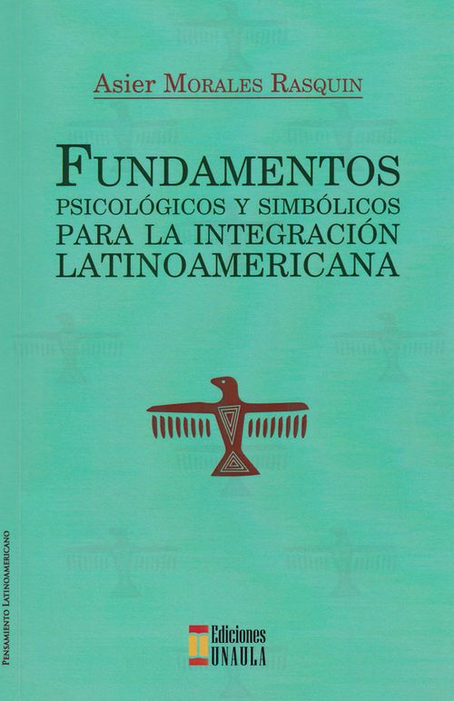Fundamentos psicológicos y simbólicos para la integración latinoamericana