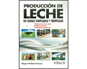 Producción de leche en zonas templadas y tropicales