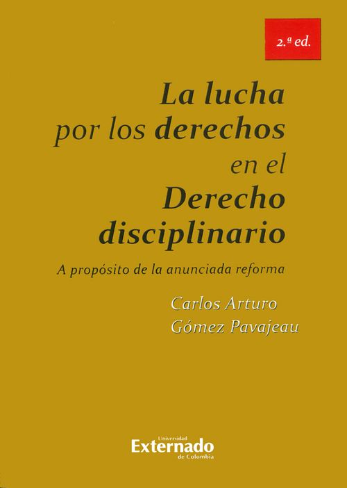 La lucha por los derechos en el derecho disciplinario A propósito de la anunciada reforma 2a Edición